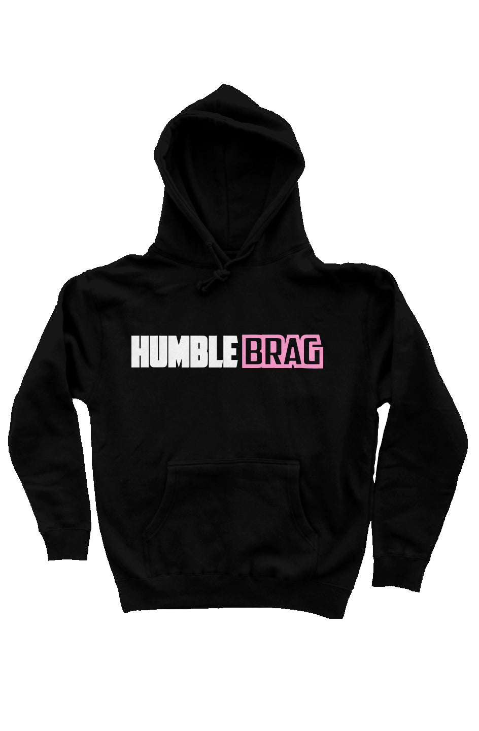 Be Humble BRAG Hoodie Pink