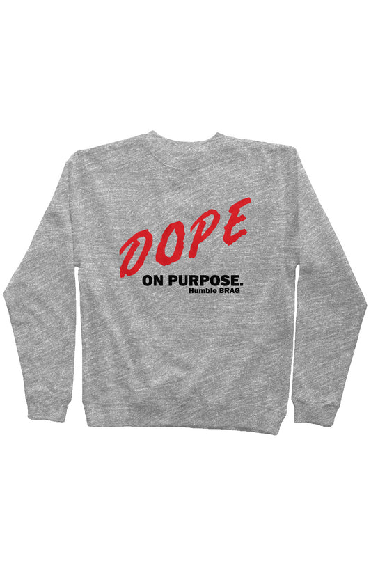 Dope on Purpose Sweatshirt