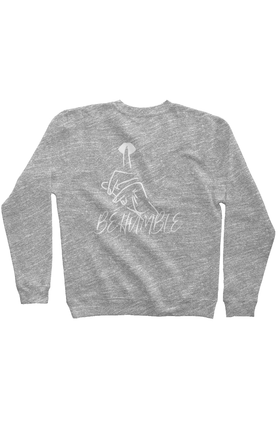 Be Humble Sweatshirt White