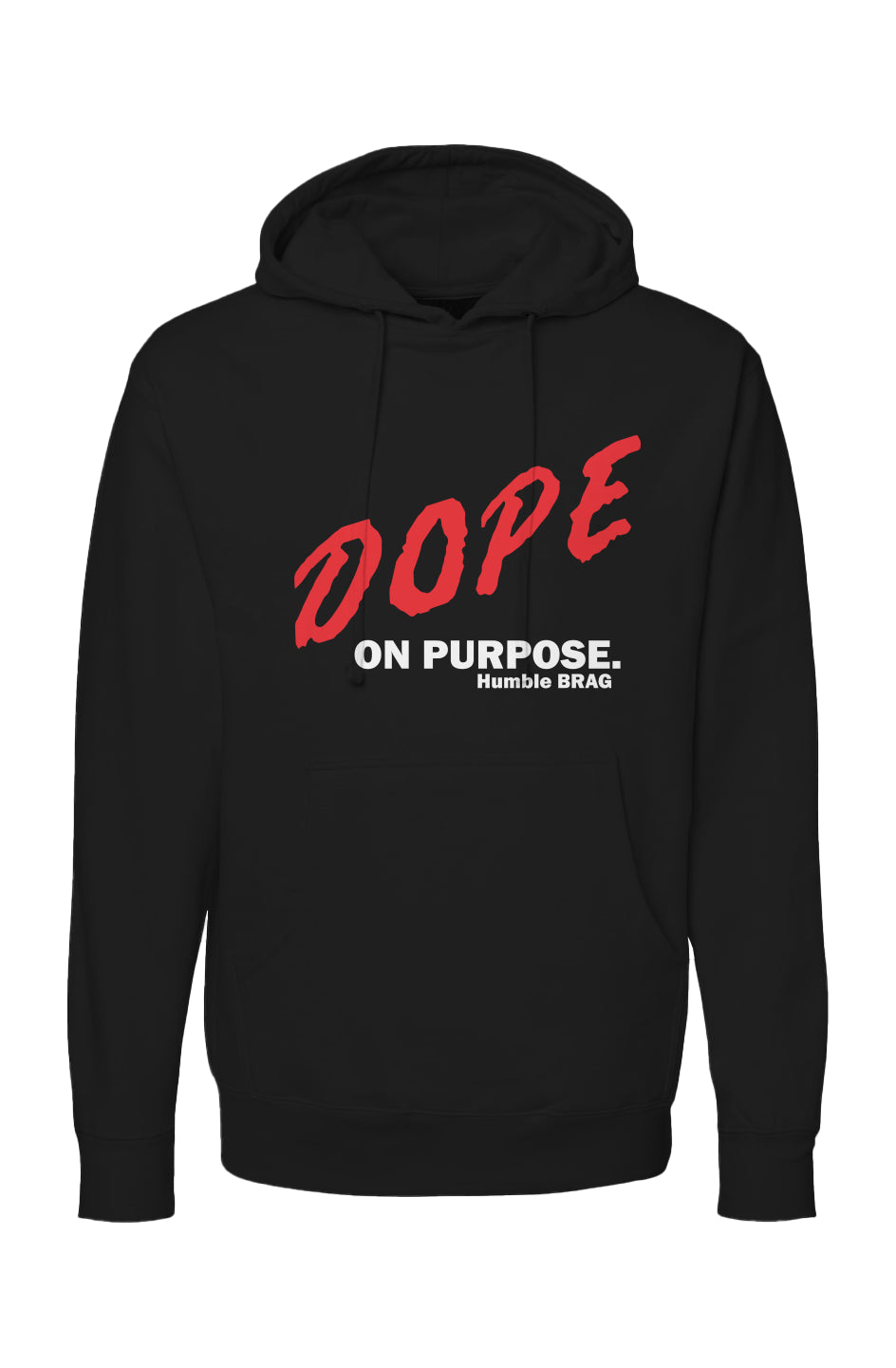 Dope on Purpose Hoodie