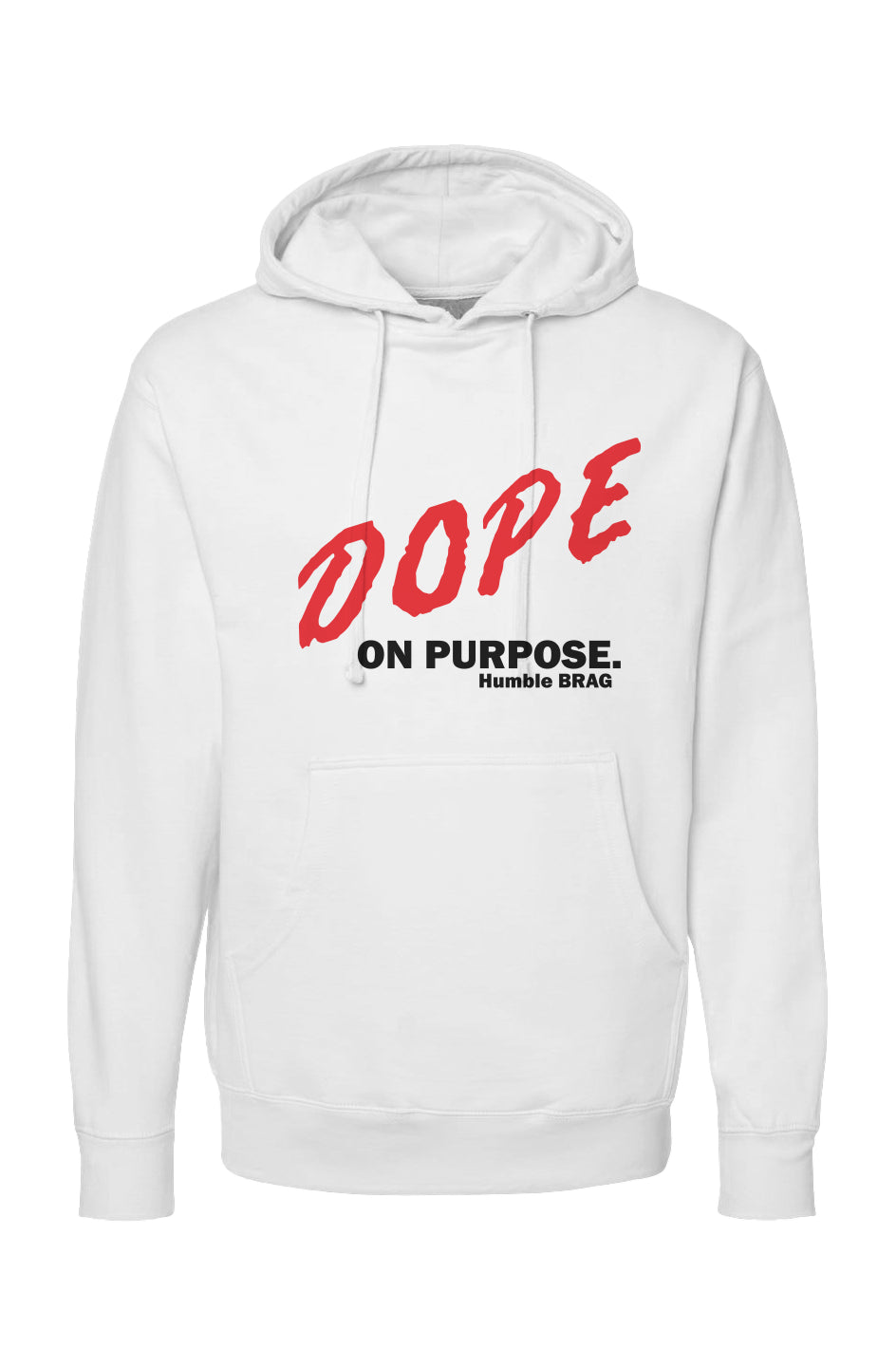 Dope on Purpose Hoodie